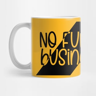 No Funny Business Mug